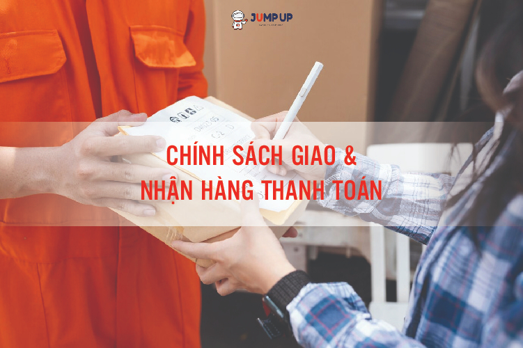 Chính sách giao nhận hàng & thanh toán