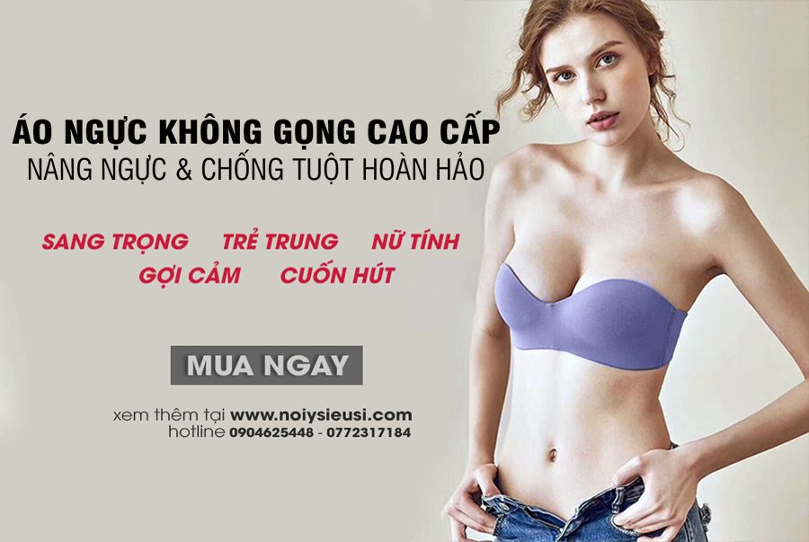 NEW ARRIVAL - ÁO NGỰC LOVER CÚP NGANG KHÔNG GỌNG CHỐNG TUỘT 0058