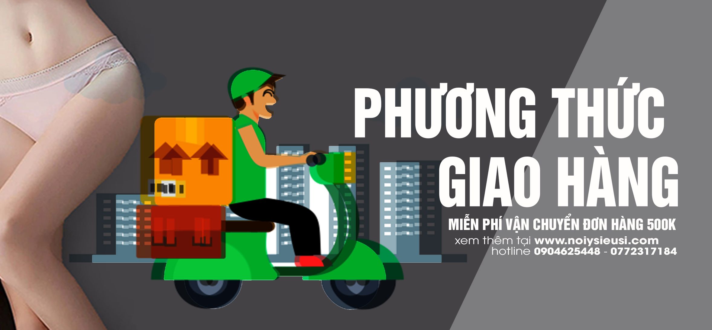 PHƯƠNG THỨC GIAO HÀNG KHI MUA SẮM TRỰC TUYẾN TẠI CỬA HÀNG ĐỒ LÓT WWW.NOIYSIEUSI.COM