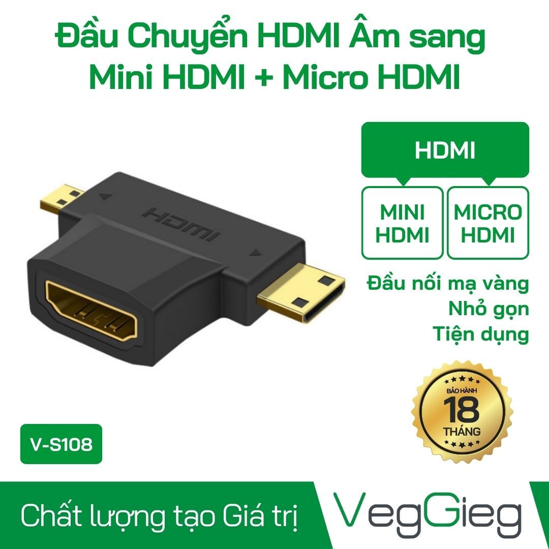 Đầu chuyển HDMI to Mini HDMI & HDMI To Micro HDMI Veggieg V-S108