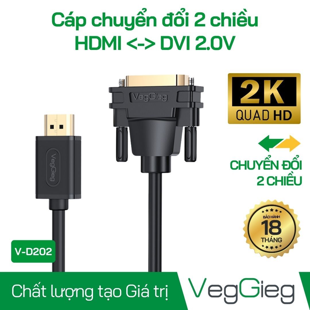 Cáp chuyển 2 chiều HDMI TO DVI Và DVI To HDMI 2K VegGieg V-D202 Dài 1.5M
