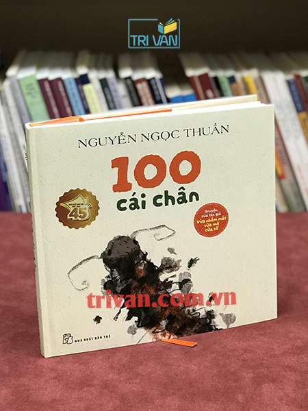 100 cái chân - Nguyễn Ngọc Thuần (bìa cứng)