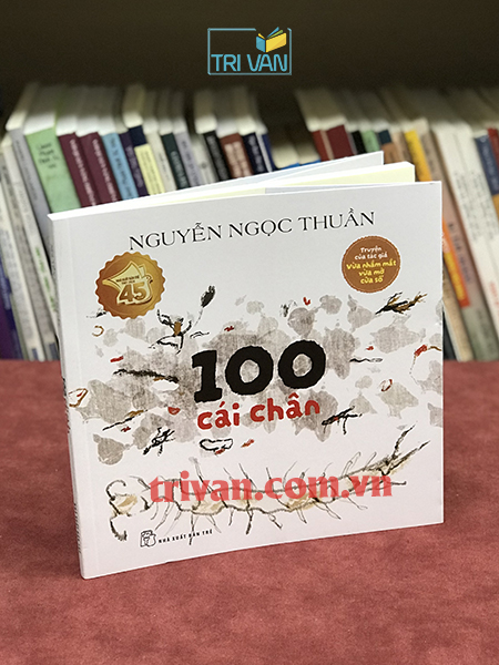 100 cái chân - Nguyễn Ngọc Thuần (bìa mềm)