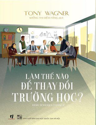 Làm thế nào để thay đổi trường học?