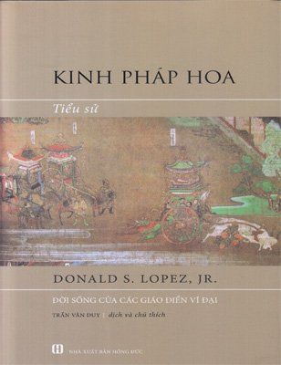 Kinh Pháp Hoa: Tiểu Sử - Đời sống của các giáo điển vĩ đại