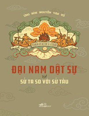 Đại Nam dật sự và Sử ta so với sử Tàu