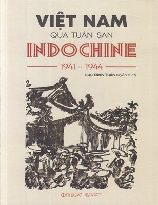 Việt Nam qua tuần san Indochine 1941-1944