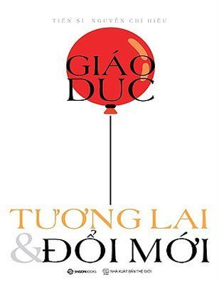 Giáo dục, tương lai & đổi mới