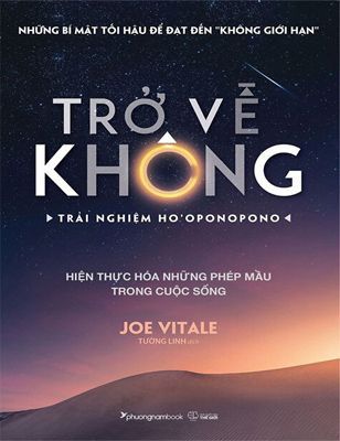 Trở Về Không - Trải Nghiệm Ho'oponopono