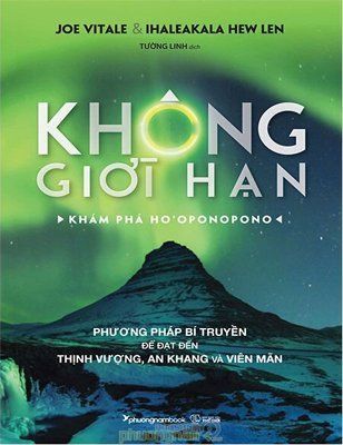 Không Giới Hạn - Khám Phá Ho'oponopono