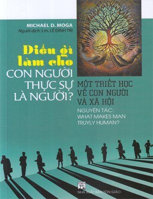 Điều gì làm cho con người thực sự là người? Một triết học về con người và xã hội