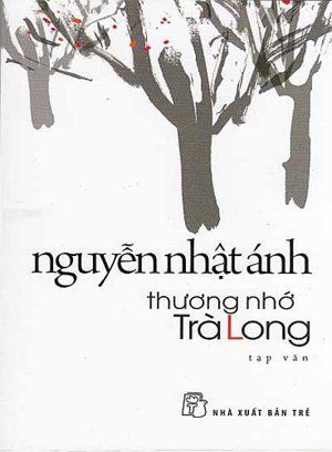 Thương nhớ Trà Long: Tạp văn