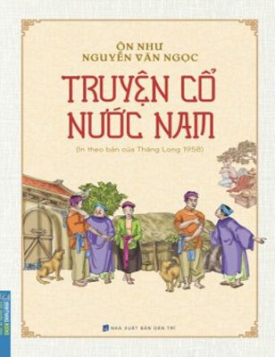 Truyện cổ nước Nam(In theo bản của Thăng Long 1958)