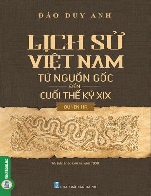 Lịch sử Việt Nam từ nguồn gốc đến cuối thế kỷ XIX - Quyển hạ