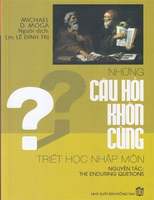 Những câu hỏi khôn cùng - Triết học nhập môn (Tái bản)