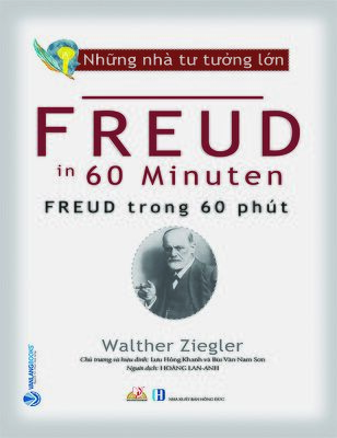 Những Nhà Tư Tưởng Lớn - FREUD Trong 60 Phút