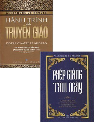 Combo Alexandre De Rhodes : PHÉP GIẢNG TÁM NGÀY - HÀNH TRÌNH VÀ TRUYỀN GIÁO