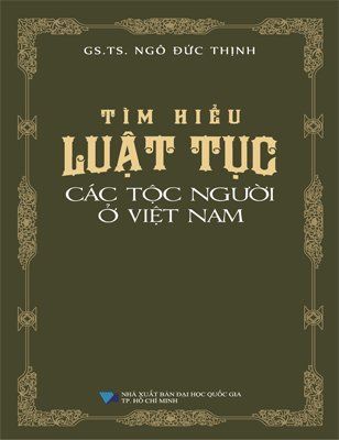 Tìm Hiểu Luật Tục Các Tộc Người Ở Việt Nam