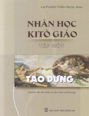 Nhân học Kitô giáo - Tập 1 _Tạo dựng