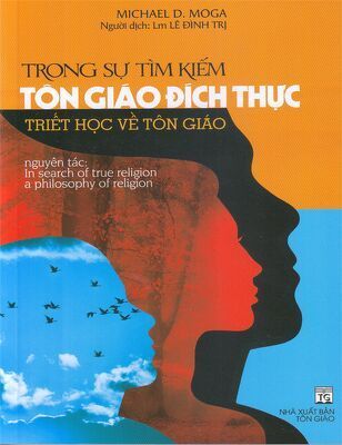 Trong sự tìm kiếm tôn giáo đích thực - Triết học về tôn giáo