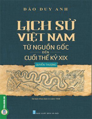 Lịch sử Việt Nam từ nguồn gốc đến cuối thế kỷ XIX - Quyển thượng