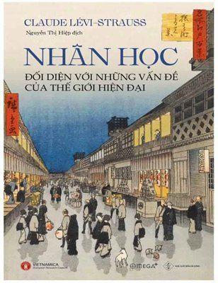 Nhân học đối diện với những vấn đề của thế giới hiện đại