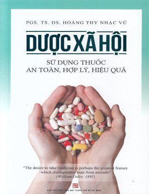 Dược xã hội - Sử dụng thuốc an toàn, hợp lý, hiệu quả