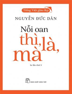 Nỗi oan, thì , là, mà