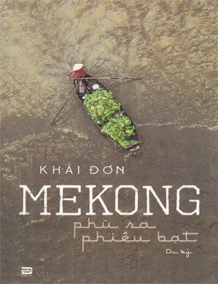 Mekong - phù sa phiêu bạt