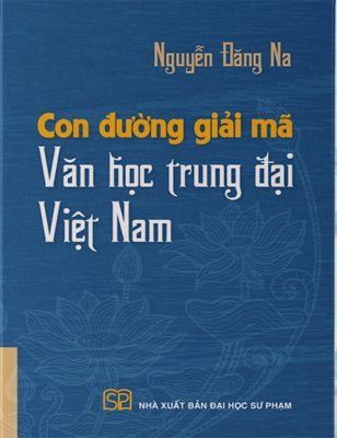 Con đường giải mã Văn học trung đại Việt Nam