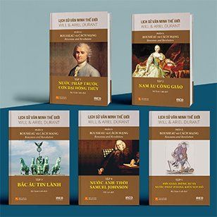 Bộ sách “LỊCH SỬ VĂN MINH THẾ GIỚI” - Phần X: Rousseau và Cách mạng (5 tập)