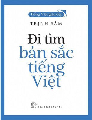 Đi Tìm Bản Sắc Tiếng Việt