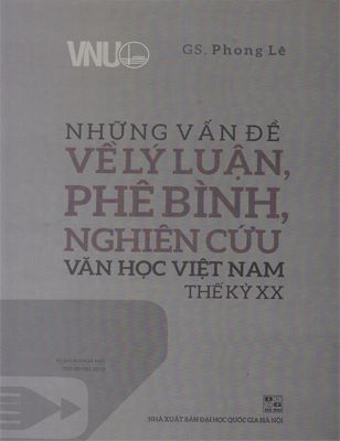 Những vấn đề về lý luận, phê bình, nghiên cứu văn học Việt Nam thế kỷ XX