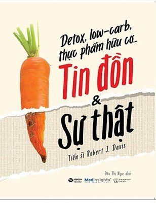 Detox, Low-Carb, Thực Phẩm Hữu Cơ…Tin Đồn Và Sự Thật