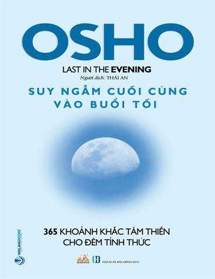 OSHO - Suy Ngẫm Cuối Cùng Vào Buổi Tối