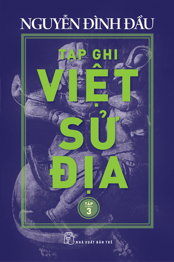 Tạp ghi Việt Sử Địa (tập 3)