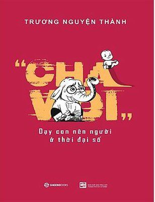 Cha Voi - Dạy con nên người ở thời đại số