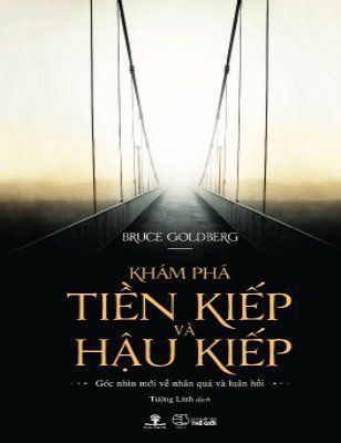 KHÁM PHÁ TIỀN KIẾP VÀ HẬU KIẾP