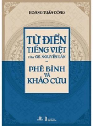 Từ điển tiếng Việt của GS. Nguyễn Lân - Phê bình và khảo cứu