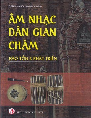 Âm nhạc dân gian Chăm - Bảo tồn và phát triển