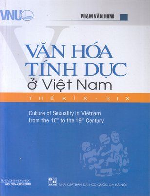 Văn hóa tính dục ở Việt Nam thế kỉ X-XIX (Tái bản)