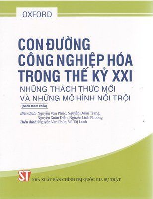 Con đường công nghiệp hóa trong thế kỷ XXI: Những thách thức mới và những mô hình nổi trội