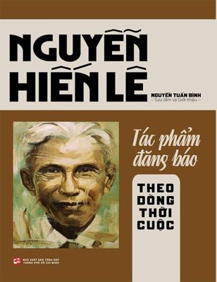 Nguyễn Hiến Lê và Tác phẩm đăng báo - Theo dòng thời cuộc