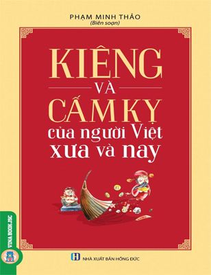 Kiêng và Cấm Kỵ Của Người Việt Xưa Và Nay