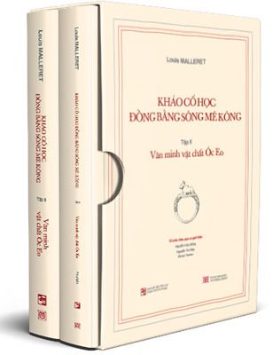 Trọn bộ 2 quyển : Khảo cổ học Đồng bằng sông Mê Kông, Tập II: Văn minh vật chất Óc Eo