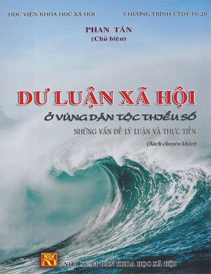 Dư Luận Xã Hội Ở Vùng Dân Tộc Thiểu Số - Những vấn đề lý luận và thực tiễn