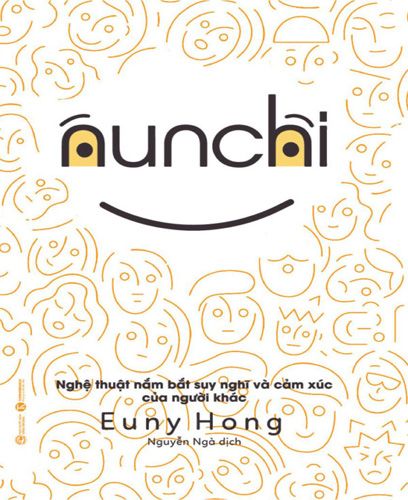 Nunchi: Nghệ thuật nắm bắt suy nghĩ và cảm xúc của người khác