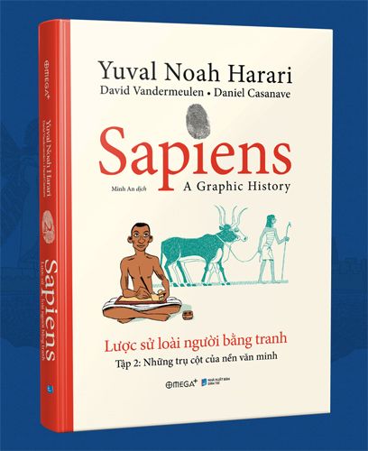 Sapiens: Lược Sử Loài Người Bằng Tranh – Tập 2: Trụ Cột Của Các Nền Văn Minh