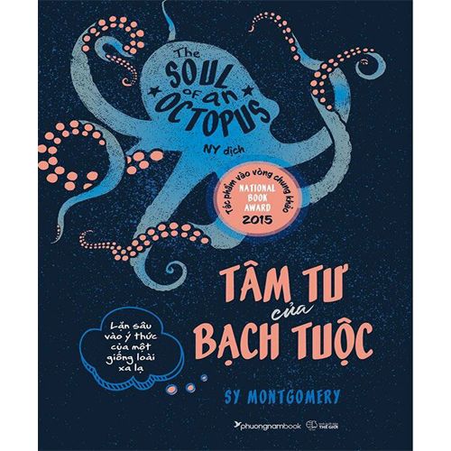 Tâm Tư Của Bạch Tuộc - Lặn Sâu Vào Ý Thức Của Một Giống Loài Xa Lạ