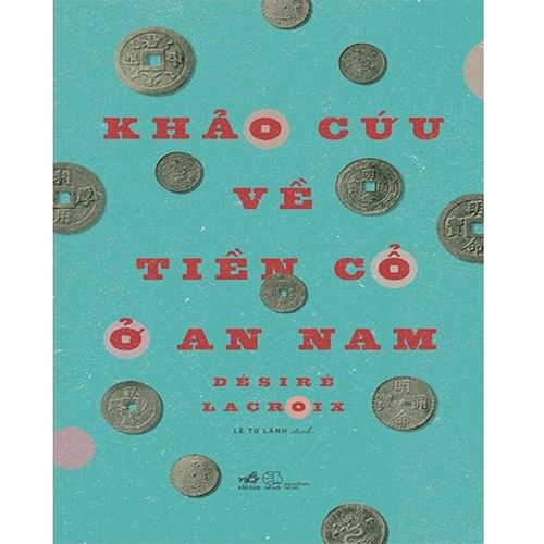 Khảo Cứu Về Tiền Cổ Ở An Nam